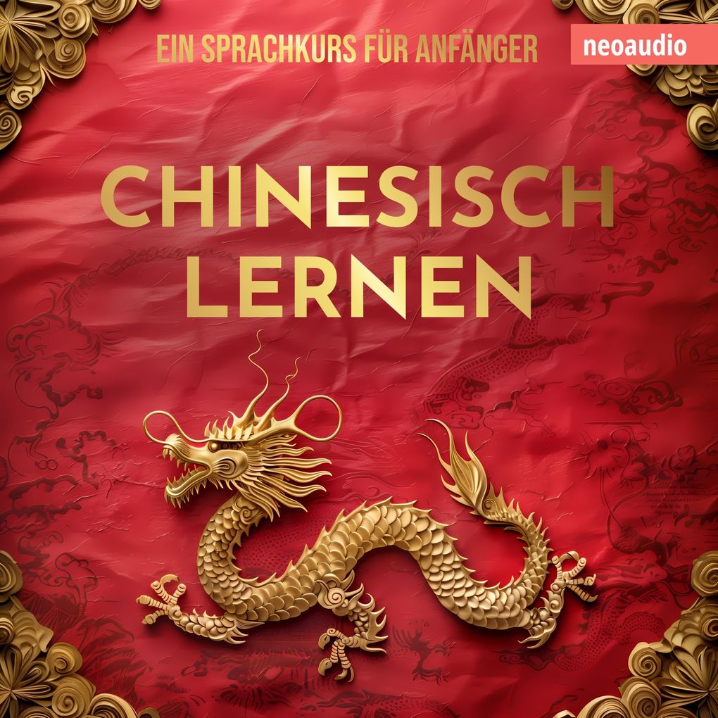 Produktbild: Sprachkurse für Anfänger, Chinesisch lernen | NeoAudio