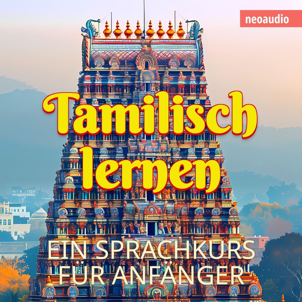 Produktbild: Sprachkurse für Anfänger, Tamilisch lernen | NeoAudio