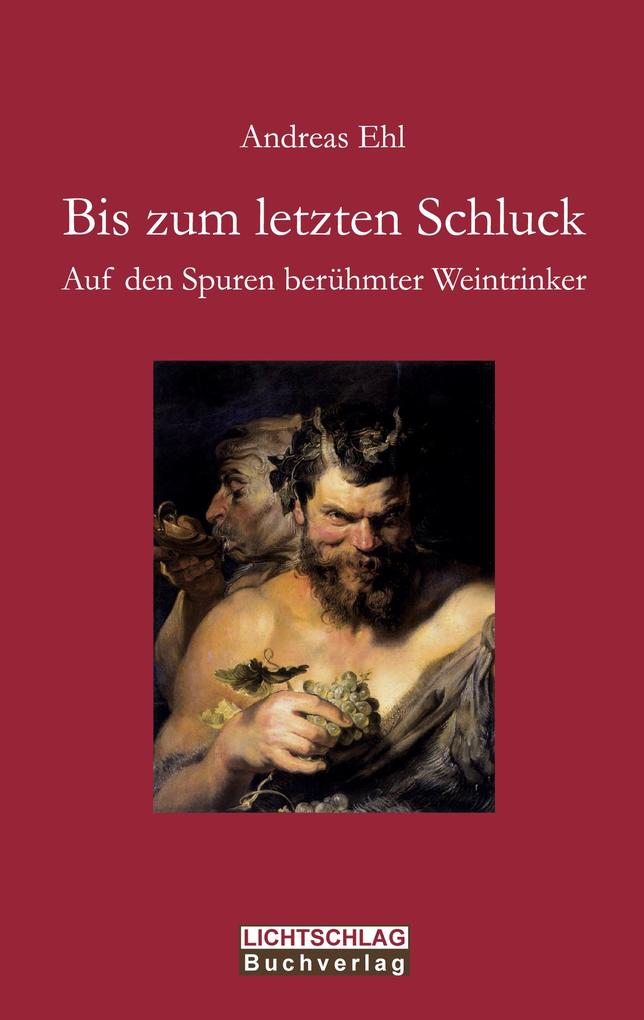 Produktbild: Bis zum letzten Schluck | Andreas Ehl