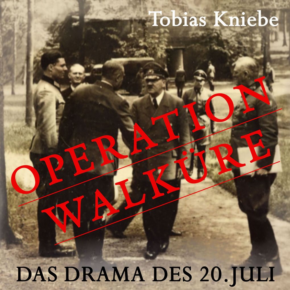 Produktbild: Operation Walküre | Tobias Kniebe