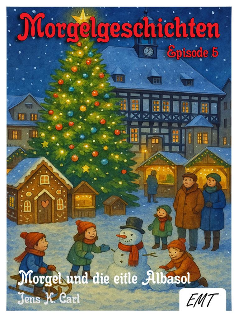 Produktbild: Morgel und die eitle Albasol | Jens K. Carl