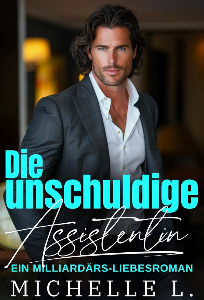 Produktbild: Die unschuldige Assistentin | Michelle L.