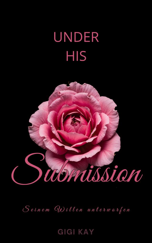 Produktbild: Under his Submission | Gigi Kay, Nicole Rott