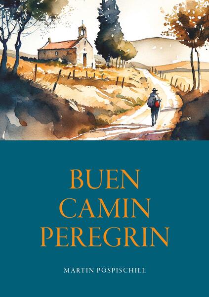 Produktbild: Buen Camin Peregrin - Jakobsweg | Martin Pospischill
