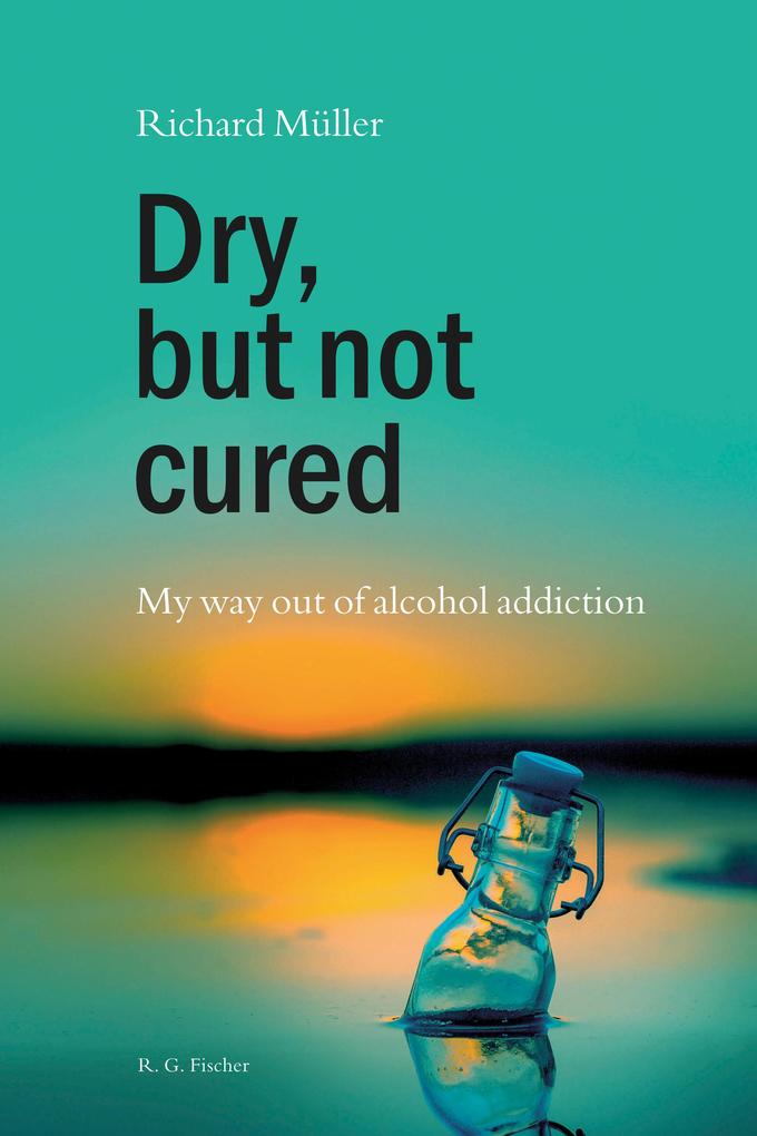 Produktbild: Dry, but not cured | Richard Müller