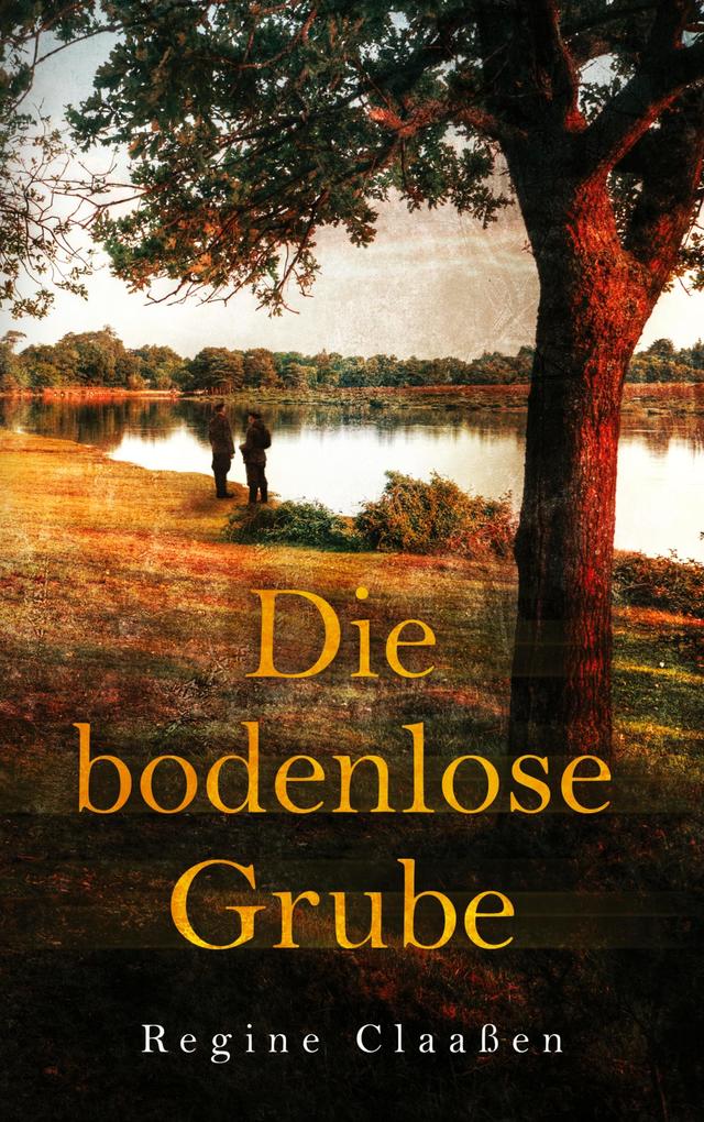 Produktbild: Die bodenlose Grube | Regine Claaßen