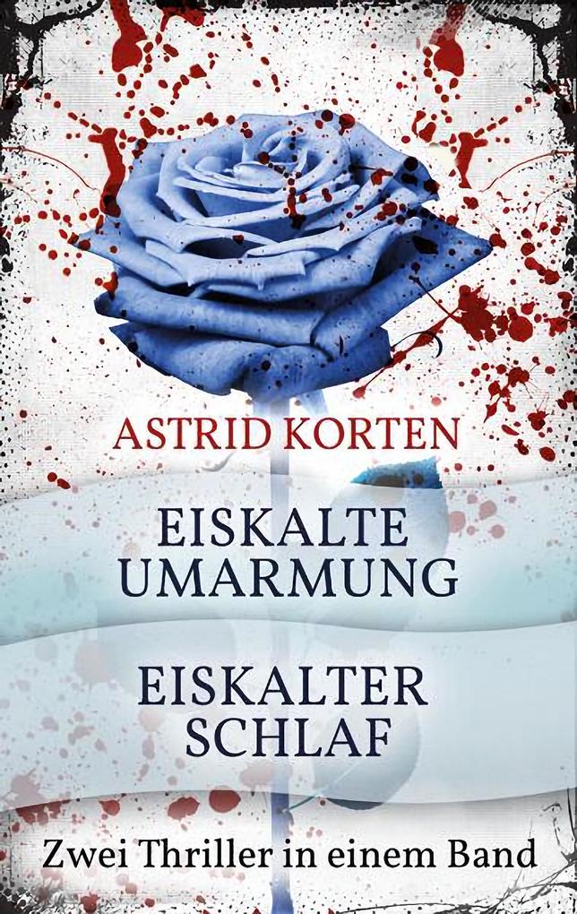 Produktbild: EISKALTE UMARMUNG und EISKALTER SCHLAF | Astrid Korten