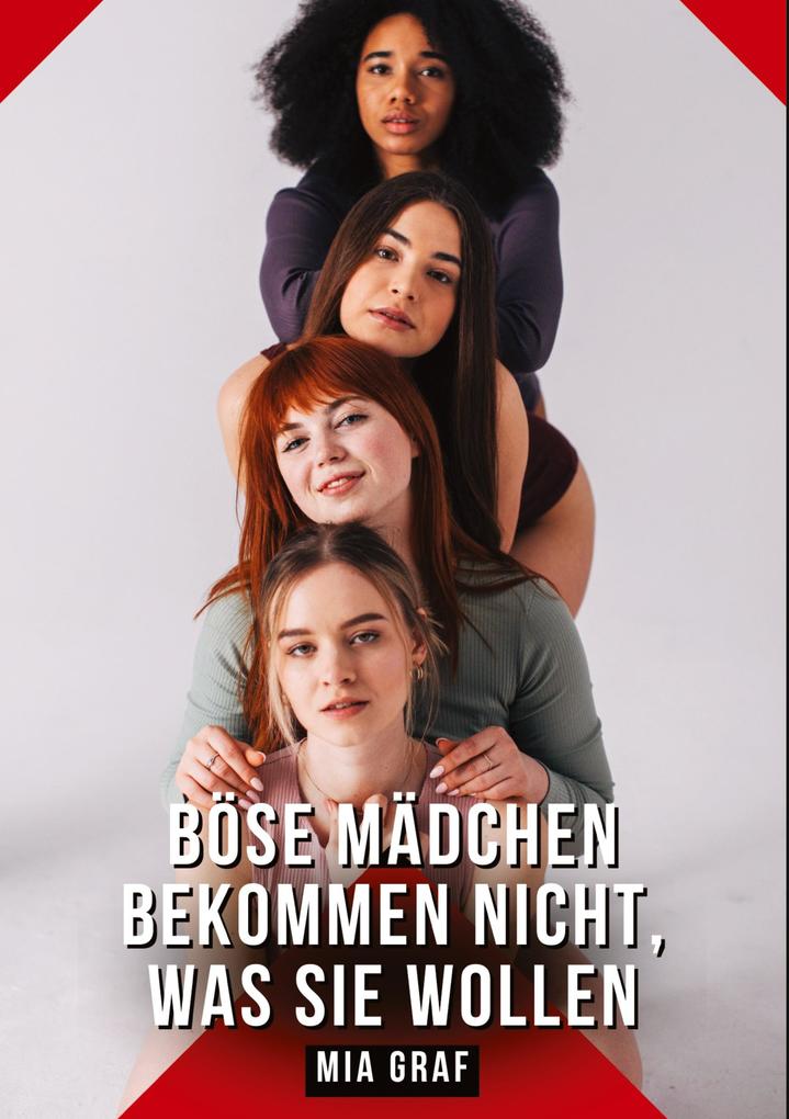 Produktbild: Böse mädchen bekommen nicht, was sie wollen | Mia Graf