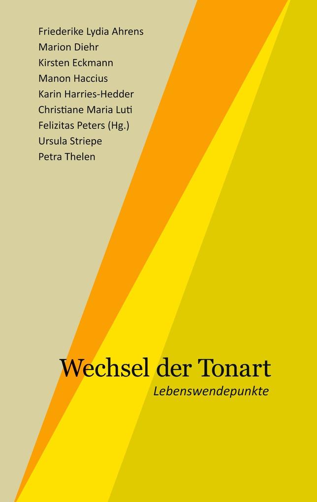 Produktbild: Wechsel der Tonart | Felizitas Peters, Friederike Lydia Ahrens
