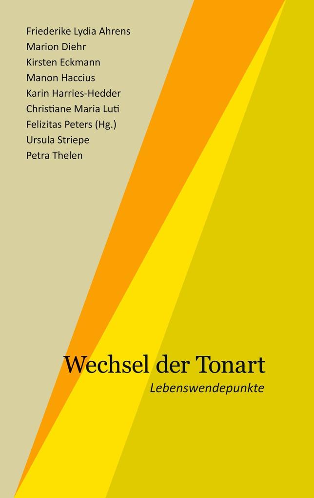 Produktbild: Wechsel der Tonart | Felizitas Peters, Friederike Lydia Ahrens
