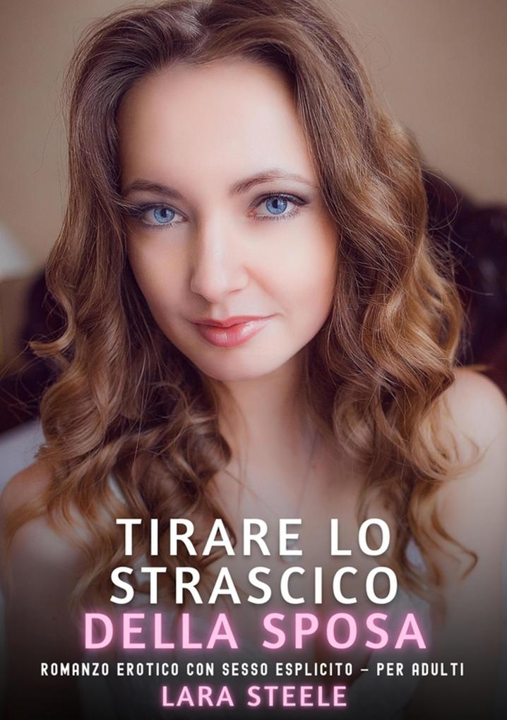 Produktbild: Tirare lo Strascico della Sposa | Lara Steele