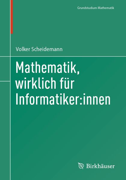 Produktbild: Mathematik, wirklich für Informatiker:innen | Volker Scheidemann