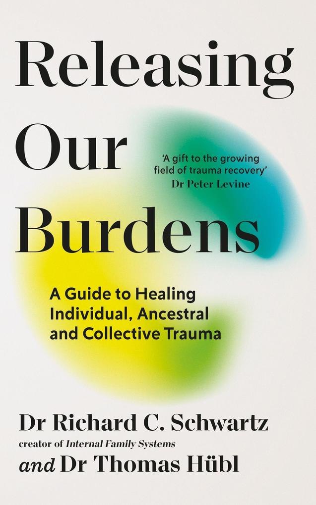Produktbild: Releasing our Burdens | Richard Schwartz, Thomas Hubl