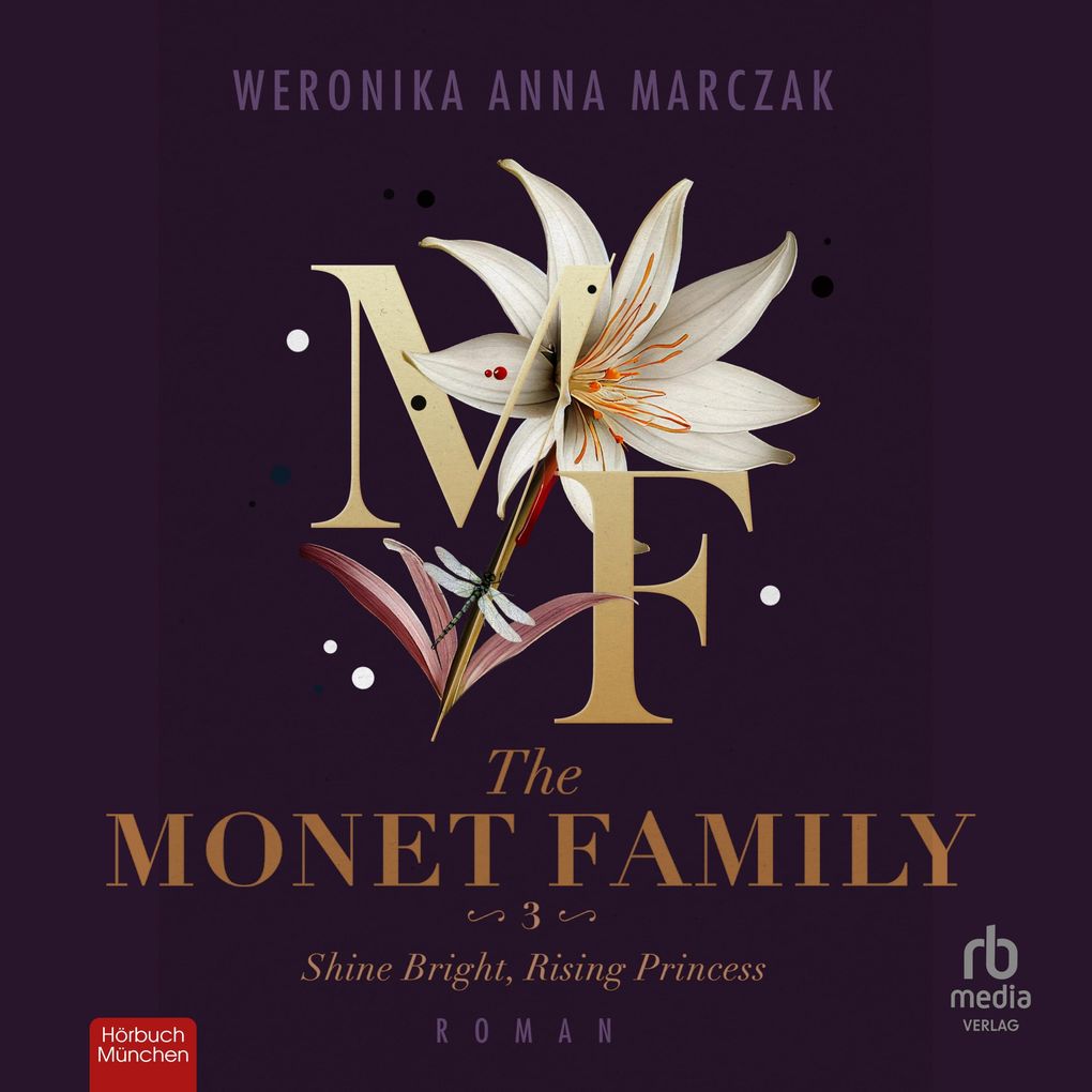 Produktbild: The Monet Family - Shine Bright, Rising Princess | Weronika Anna Marczak