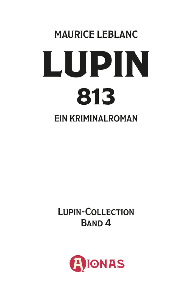 Weitere Ansicht: Lupin. 813. Detektivroman. Maurice Leblanc | Maurice Leblanc