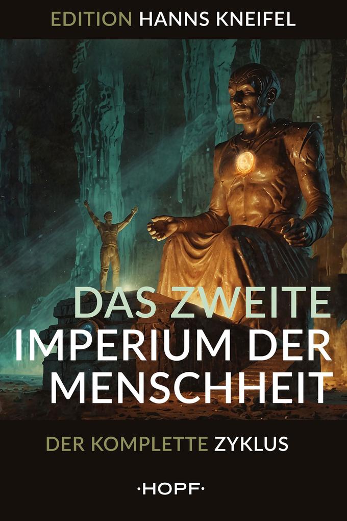 Produktbild: Das zweite Imperium der Menschheit | Hanns Kneifel