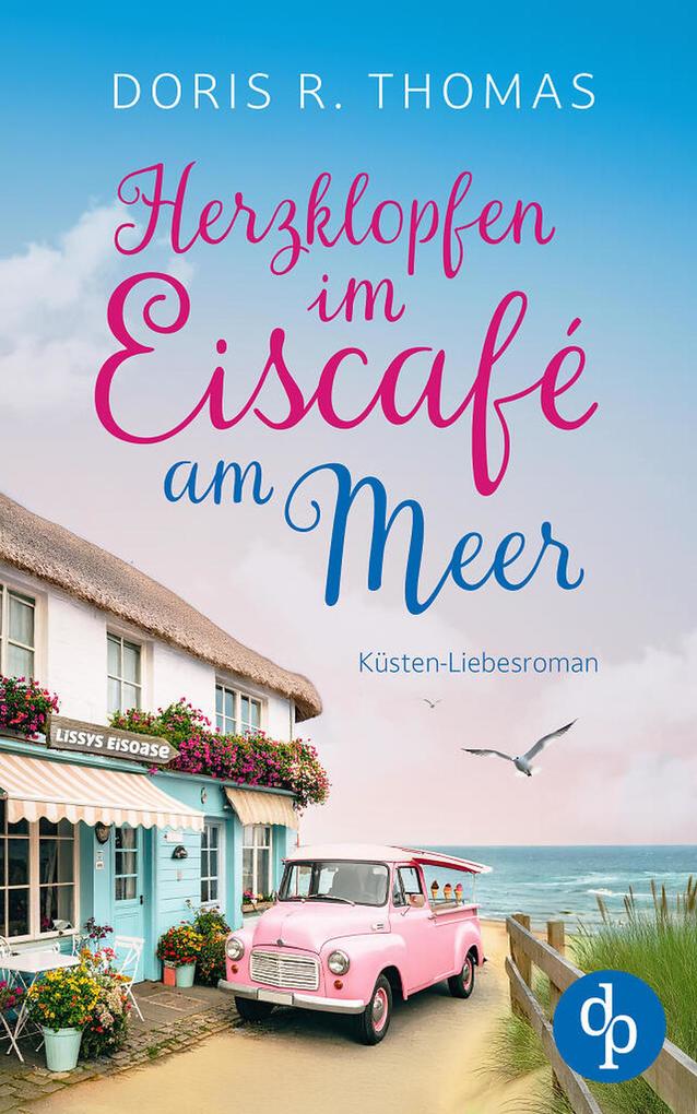Produktbild: Herzklopfen im Eiscafé am Meer | Ein Küsten-Liebesroman | Doris R. Thomas