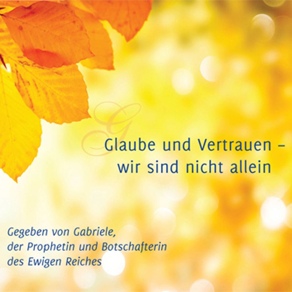 Produktbild: Glaube und Vertrauen wir sind nicht allein | Gabriele