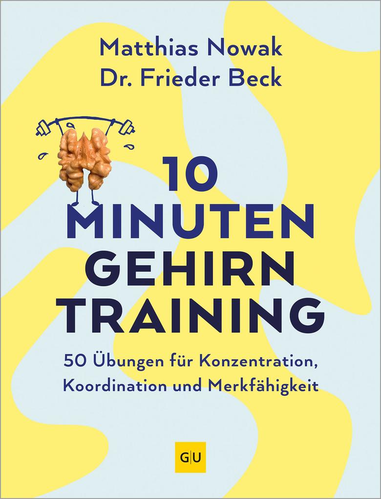 Produktbild: 10-Minuten-Gehirntraining | Matthias Nowak, Frieder Beck