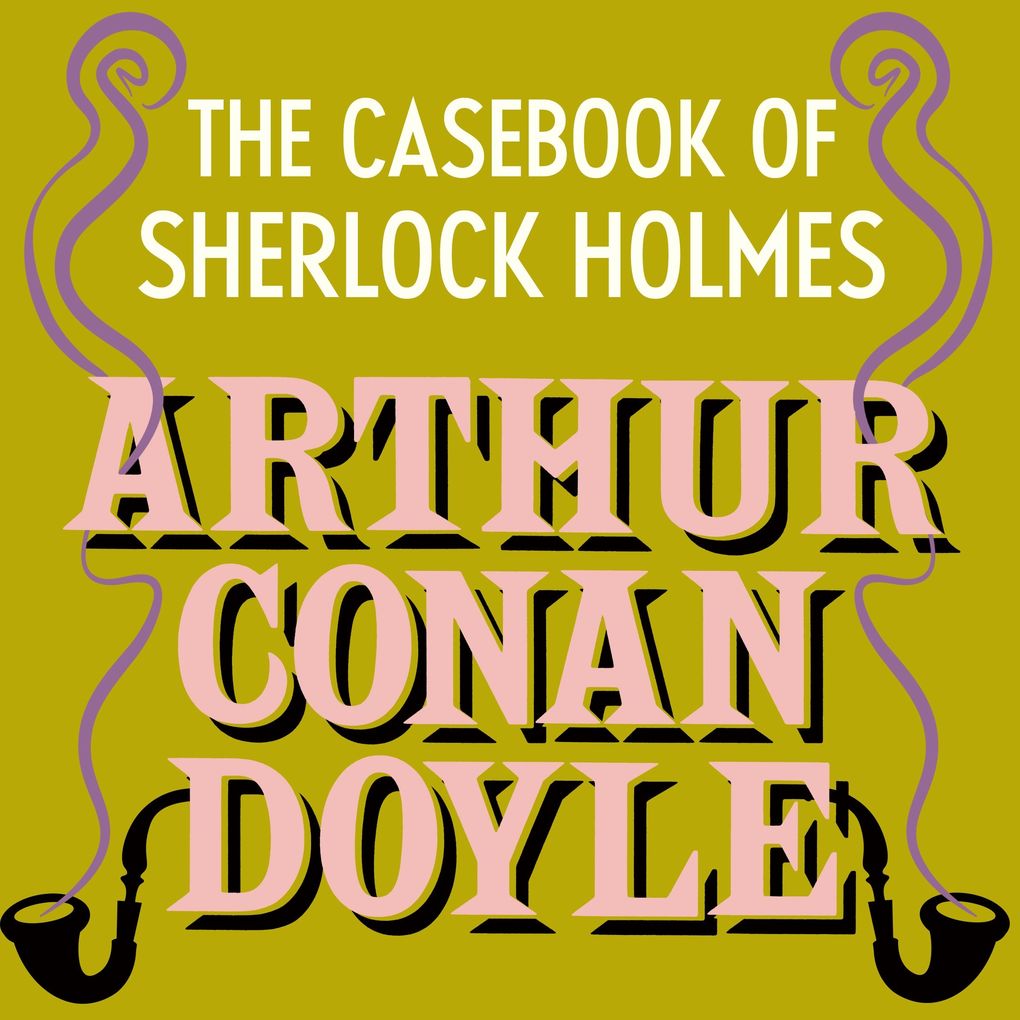 Produktbild: The Case-Book of Sherlock Holmes | Arthur Conan Doyle