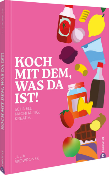 Produktbild: Koch mit dem, was da ist! | Julia Skowronek