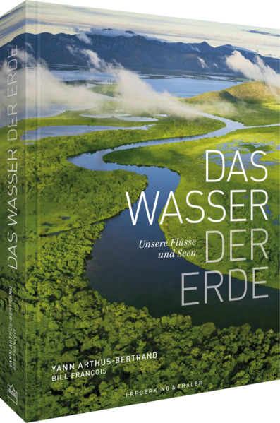 Produktbild: Das Wasser der Erde | Yann Arthus-Bertrand, Bill François