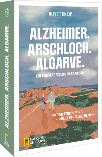 Produktbild: Alzheimer. Arschloch. Algarve. | Oliver Kneip