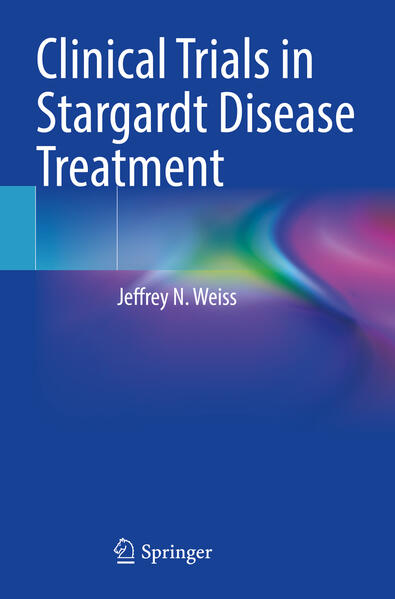 Produktbild: Clinical Trials in Stargardt Disease Treatment | Jeffrey N. Weiss