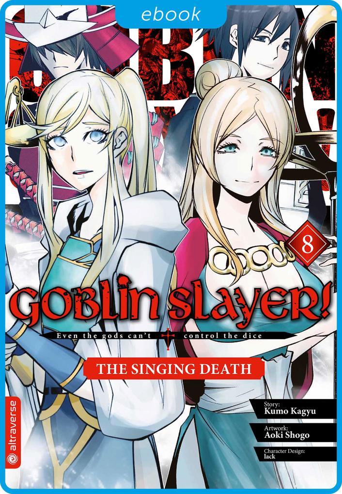 Produktbild: Goblin Slayer! The Singing Death 08 | Kumo Kagyu, Shogo Aoki, lack
