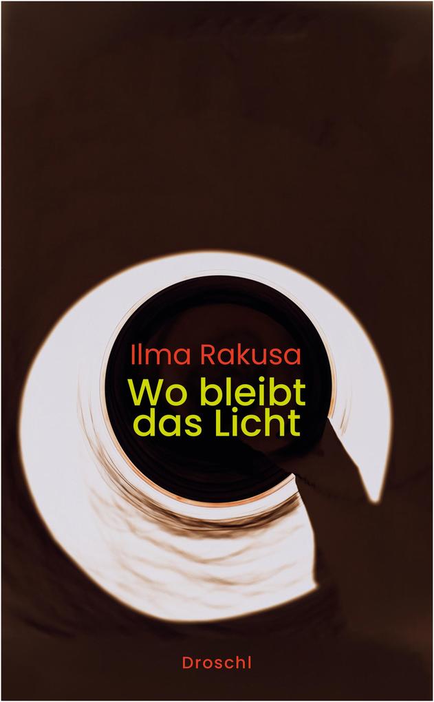 Produktbild: Wo bleibt das Licht | Ilma Rakusa