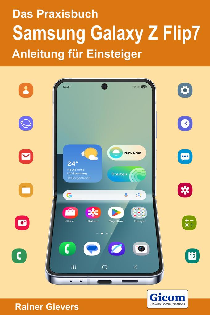 Produktbild: Das Praxisbuch Samsung Galaxy Z Flip7 - Anleitung für Einsteiger | Rainer Gievers