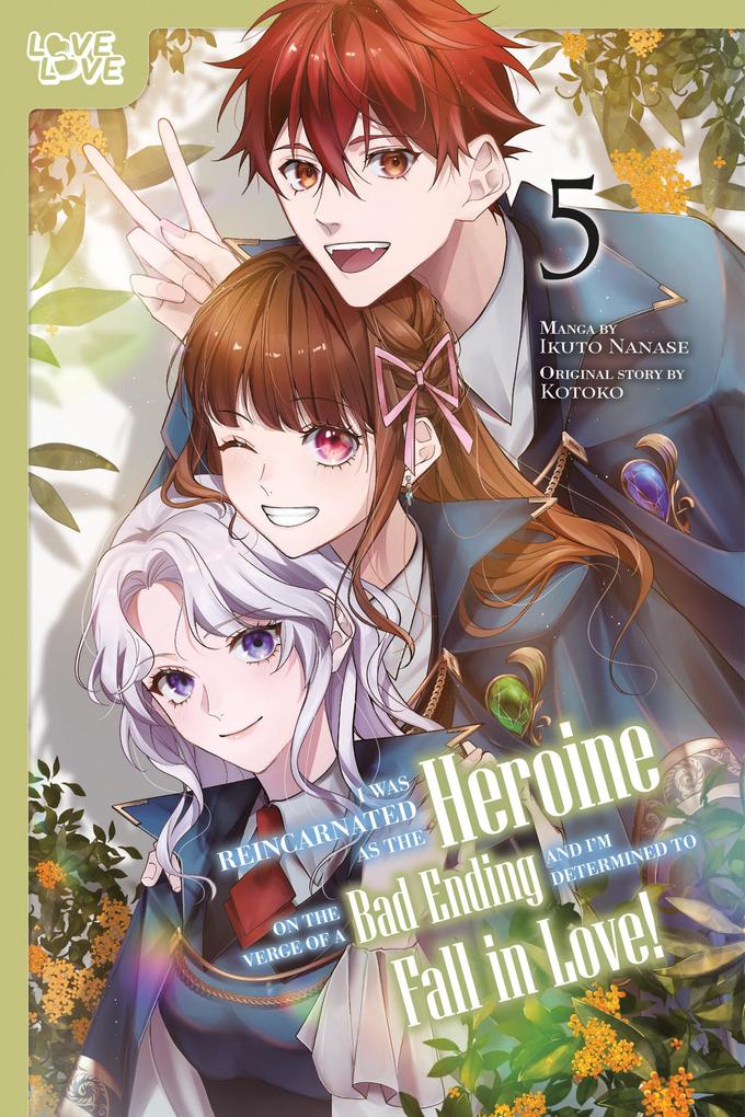 Produktbild: I Was Reincarnated as the Heroine on the Verge of a Bad Ending, and I'm Determined to Fall in Love!, Volume 5 | Ikuto Nanase, Kotoko