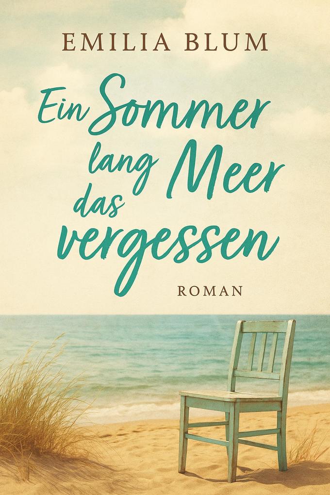 Produktbild: Ein Sommer lang das Meer vergessen | Emilia Blum