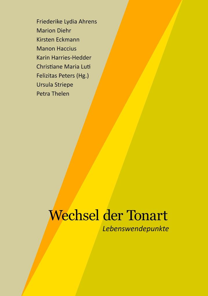Produktbild: Wechsel der Tonart | Felizitas Peters, Friederike Lydia Ahrens