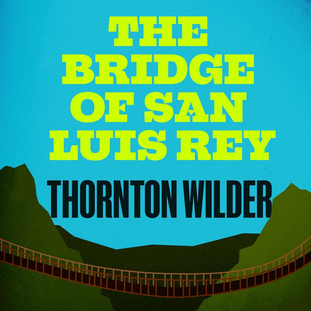 Produktbild: The Bridge of San Luis Rey | Thornton Wilder