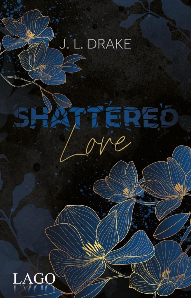Produktbild: Shattered Love | J. L. Drake