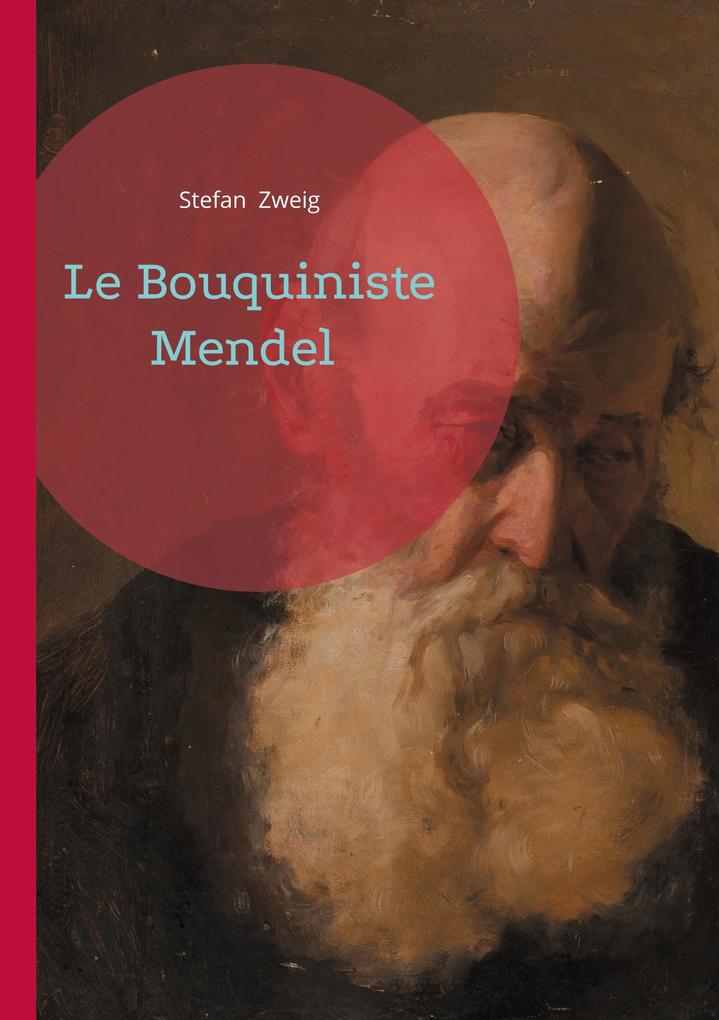 Produktbild: Le Bouquiniste Mendel | Stefan Zweig