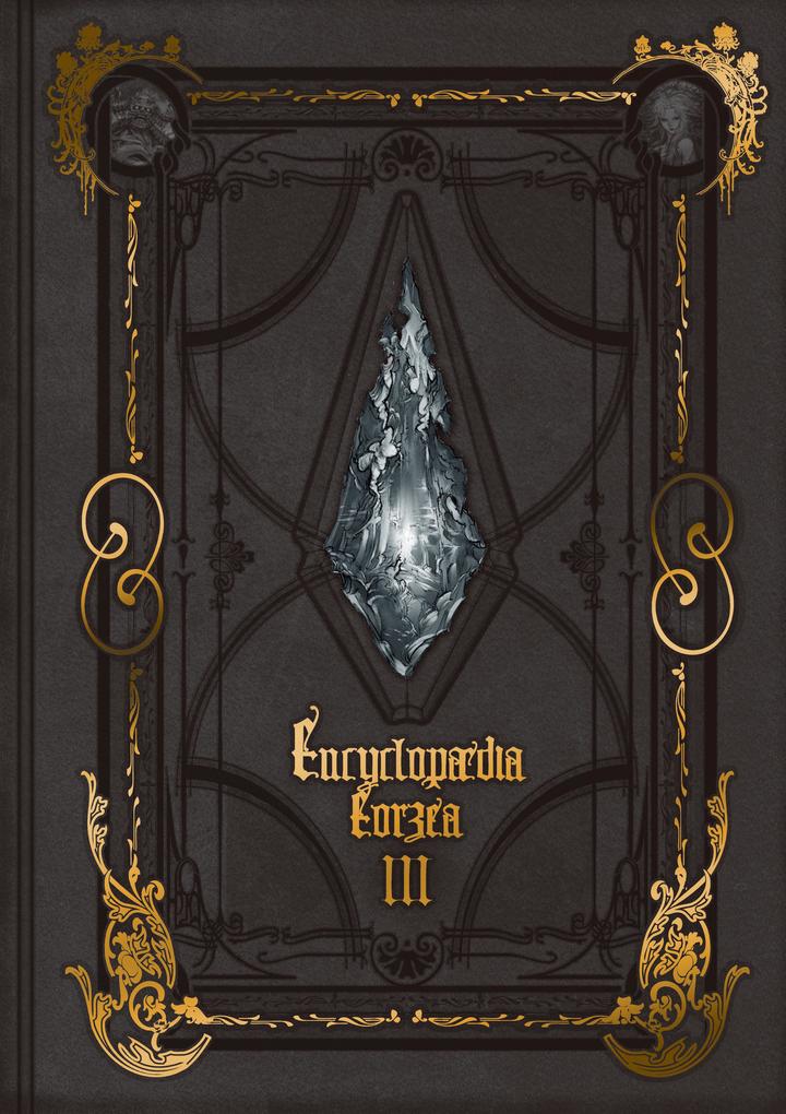 Produktbild: Encyclopaedia Eorzea ~The World of Final Fantasy XIV~ Volume III | Square Enix
