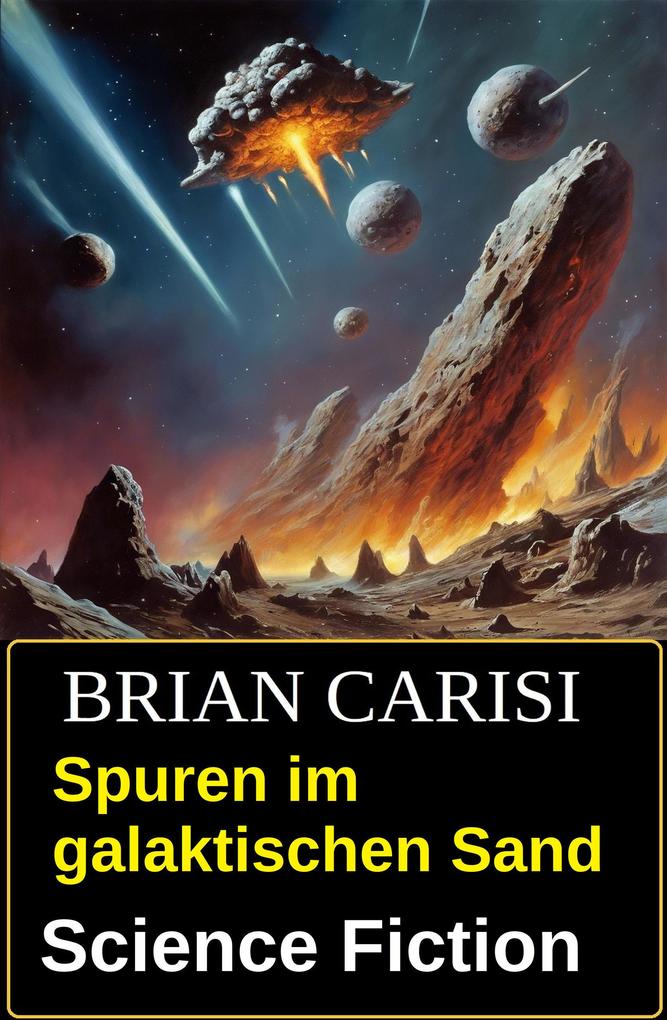 Produktbild: Spuren im galaktischen Sand: Science Fiction | Brian Carisi