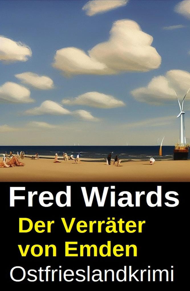 Produktbild: Der Verräter von Emden: Ostfrieslandkrim | Fred Wiards