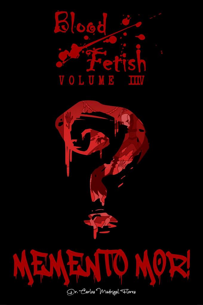 Produktbild: Blood Fetish: Memento Mor! | Carlos Madrigal Flores