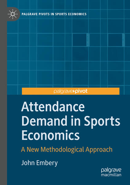 Produktbild: Attendance Demand in Sports Economics | John Embery