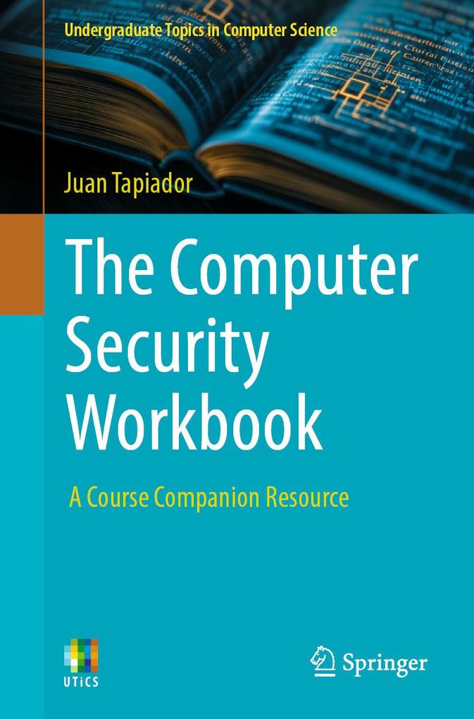 Produktbild: The Computer Security Workbook | Juan Tapiador