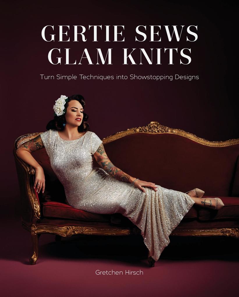 Produktbild: Gertie Sews Glam Knits | Gretchen Hirsch