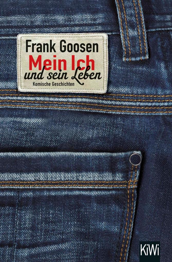Produktbild: Mein Ich und sein Leben | Frank Goosen