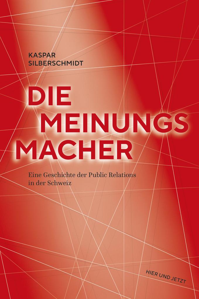 Produktbild: Die Meinungsmacher | Kaspar Silberschmidt