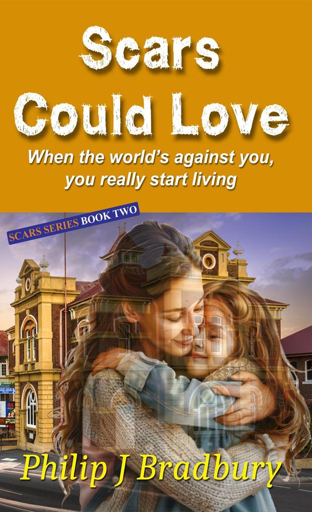Produktbild: Scars Could Love | Philip J Bradbury