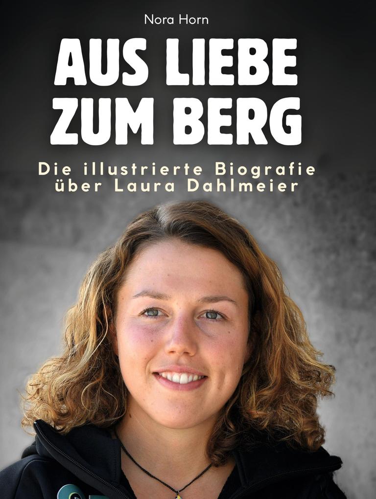 Produktbild: Aus Liebe zum Berg | Nora Horn