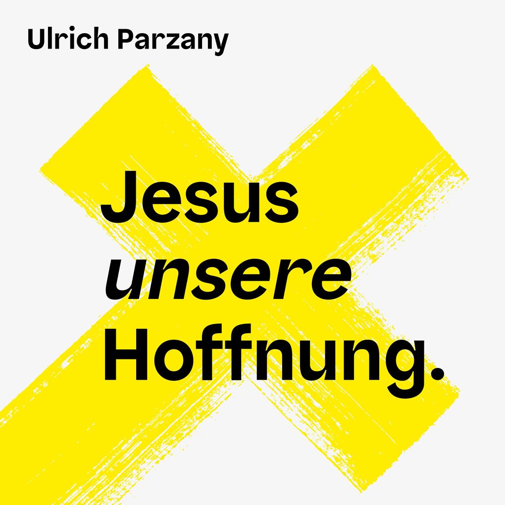 Produktbild: Jesus unsere Hoffnung | Ulrich Parzany