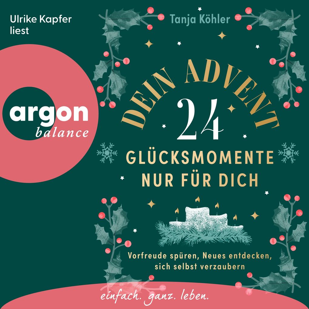 Produktbild: Dein Advent - 24 Glücksmomente nur für dich | Tanja Köhler